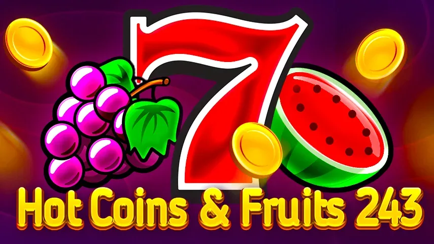 The Hot Coins & Fruits 243 grid in play, fruit symbols and gold value coins on a five-by-three reel set